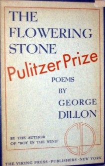 The Flowering Stone - George Dillon