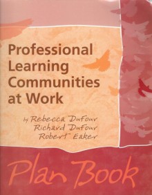 Professional Learning Communities At Work Plan Book - Richard DuFour