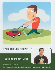 Earning Money: Jobs - James Fischer