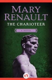 The Charioteer - Mary Renault