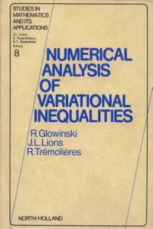 Numerical Analysis Of Variational Inequalities - R. Glowinski