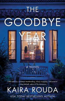 The Goodbye Year - Kaira Rouda