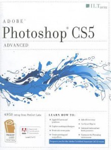 Photoshop Cs5 Advanced, Student Manual - Axzo Press