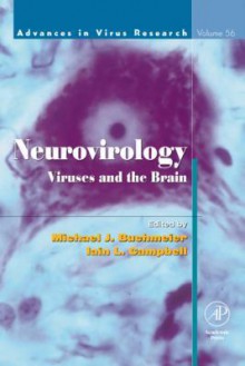 Neurovirology: Viruses and the Brain: Viruses and the Brain - Michael J. Buchmeier, Ian C Campbell