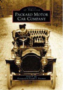 Packard Motor Car Company (MA) (Images of America) by Evan P. Ide (2003-06-03) - Evan P. Ide