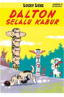 Lucky Luke - Dalton Selalu Kabur - Morris, René Goscinny