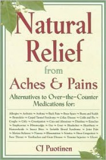 Natural Relief from Aches & Pains - C.J. Puotinen