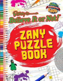 Ripley: Zany Puzzle Book - Ripley Entertainment Inc.