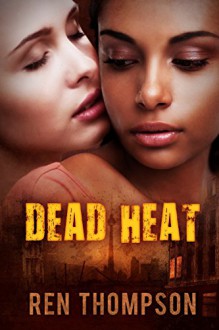 Dead Heat - Ren Thompson
