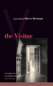 Visitor, The - Maeve Brennan