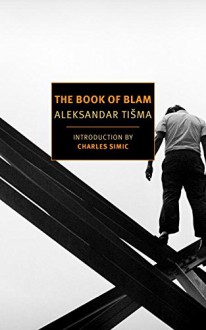 The Book of Blam - Aleksandar Tisma, Michael Heim, Charles Simic