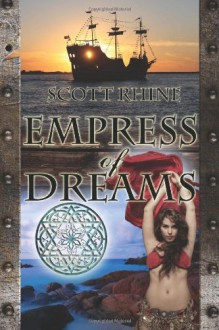 Empress of Dreams (Temple of the Traveler) (Volume 3) - Scott Rhine