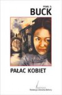 Pałac kobiet - Pearl S. Buck