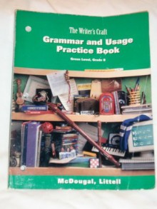 The Writer's Craft Gammar and Usage Practive Book Green Level Grade 8 (The Writer's Craft) - McDougal