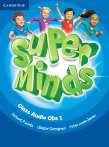 Super Minds Level 1 Class Audio CDs (3) - Herbert Puchta, Günter Gerngross, Peter Lewis-Jones