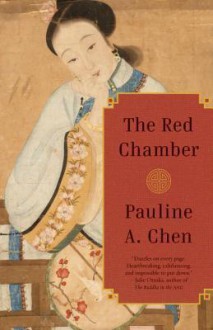 The Red Chamber - Pauline A. Chen