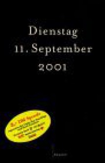 Dienstag, 11. September 2001 - Paul Auster, Irene Dische, Ralph Giordano