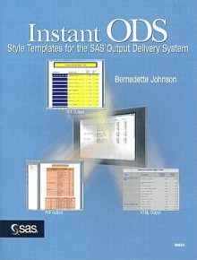 Instant Ods: Style Templates For The Sas Output Delivey System - Bernadette Johnson