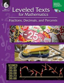 Leveled Texts for Mathematics: Fractions, Decimals, and Percents [With CDROM] - Lori Barker