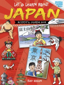 Let's Learn About JAPAN: Activity and Coloring Book - Yuko Green