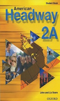 American Headway 2: Student Book a - John Soars