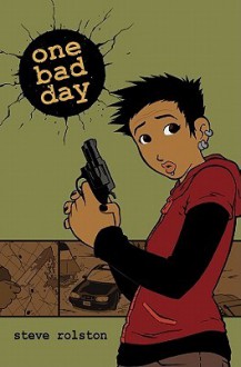 One Bad Day - Steve Rolston