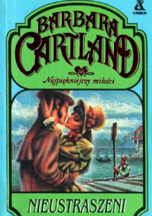 Nieustraszeni - Barbara Cartland