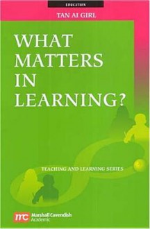 What Matters in Learning? - Ai-Girl Tan