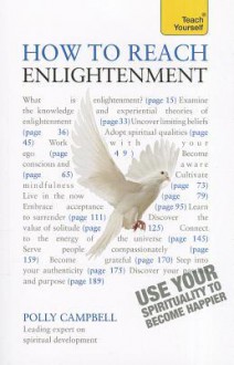 How to Reach Enlightenment a Teach Yourself Guide - Polly Campbell, Campbell