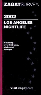 Zagatsurvey 2002 Los Angeles Nightlife (Zagat Survey: Los Angeles Nightlife) - Betsy Andrews