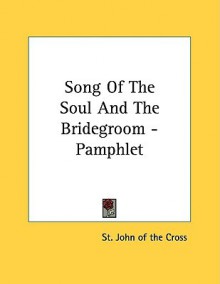 Song of the Soul and the Bridegroom - Pamphlet - Juan de la Cruz