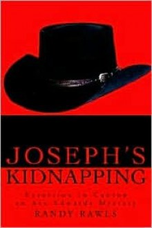 Joseph's Kidnapping: Extortion in Canton - Randy Rawls