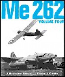 Me 262, Vol. 2 - AIRtime Publishing, Eddie J. Creek