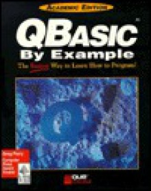 Qbasic By Example (Programming Series (Carmel, Ind.).) - Greg M. Perry