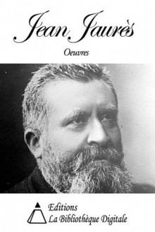 Oeuvres de Jean Jaurès (French Edition) - Jean Jaurès