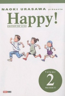 Naoki Urasawa présente: Happy!, Volume 2: Pro Debut!! - Naoki Urasawa, Naoki Urasawa, Arnaud Takahashi