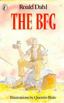 The BFG - Roald Dahl, Quentin Blake