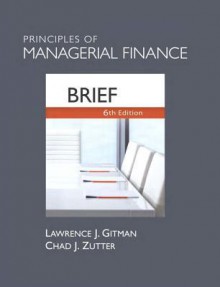 Prin Managerial Fin Brf&new Mfl AC Prin Mgrl - Lawrence J. Gitman