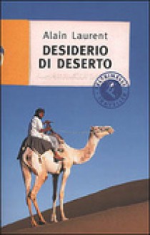 Desiderio di deserto - Alain Laurent, Luisa Cortese