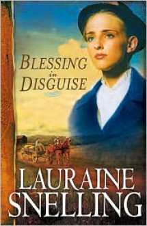 Blessing in Disguise - Lauraine Snelling