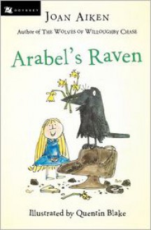 Arabel's Raven - Joan Aiken, Quentin Blake (Illustrator)