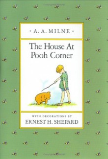 House at Pooh Corner - A.A. Milne