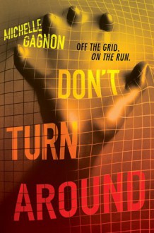 Don't Turn Around (PERSEF0NE, #1) - Michelle Gagnon