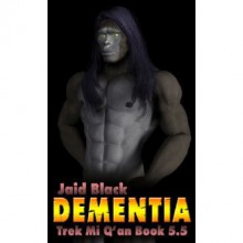 Dementia (Trek Mi Q'an, #5.5) - Jaid Black