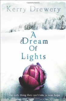 A Dream of Lights - Kerry Drewery