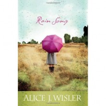 Rain Song - Alice J. Wisler