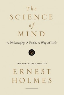 LA Ciencia De LA Mente/the Science of the Mind - Ernest Holmes