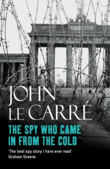 The Spy Who Came In From The Cold - John le Carré