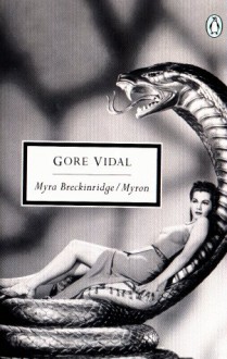 Myra Breckinridge/Myron (20th-Century Classics) - Gore Vidal