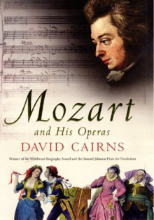 Mozart and His Operas - David Cairns